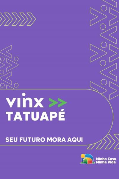 Vinx Tatuapé - Banner 2 - Minha Casa Minha Vida